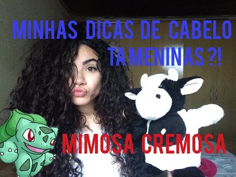 DICA DE CABELO TÁ MENINAS ?! Feat Mimosa Cremosa