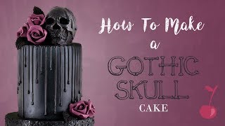 Gothic Skull Drip Cake Tutorial | How To | Halloween | Cherry School