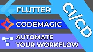 Flutter: CI CD With Codemagic | Automate Your Workflow