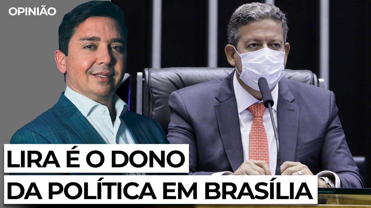 Lira é o dono da política em Brasília