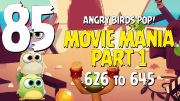Angry Birds POP! Part 85 - Levels 626 to 645 - Movie Mania Part 1 - Let
