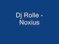 Dj rolle  noxius