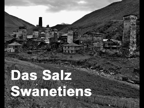 Das Salz Svanetiens / Соль Сванетии / მარილი სვანეთს