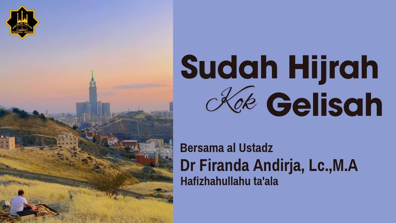 [LIVE] Sudah Hijrah Kok Gelisah - Ustadz Dr. Firanda Andirja, Lc, M.A., حَفِظَهُ اللهُ تَعَالَى