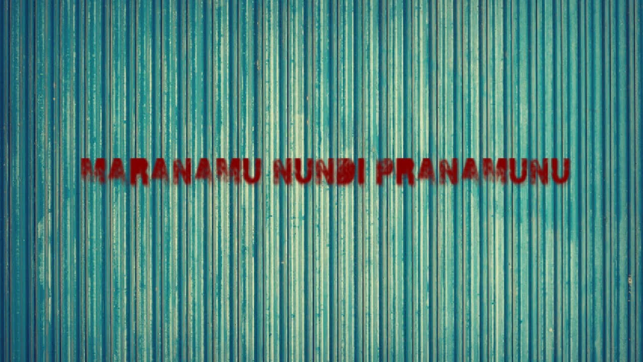 Maranamu nundi pranamunu kanilla nundi kannulu