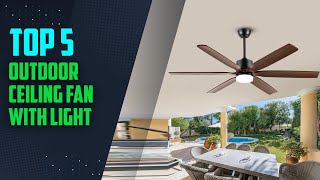 Top 5: Best outdoor ceiling fans with lights [2024]