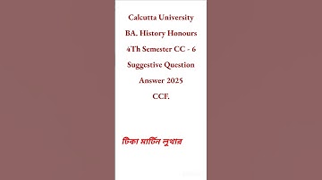BA. History Honours 4Th Semester CC - 7  Suggestive Question Answer 2025 CCF. #suggestion #exam