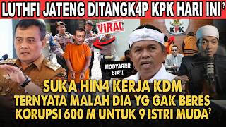 KANG DEDI MULYADI KAGET LUTHFI JATENG DITANGK4P KPK KARENA KORUPSI? KARMA SUKA SERANG KDM!!