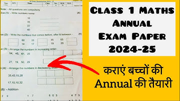 Class 1 Maths Question Paper | जानें कैसे बनता है Class 1 का Annual Exam का Paper