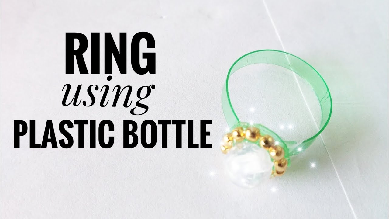Ring using plastic bottle Ring making at home ring making with plastic bottles How to