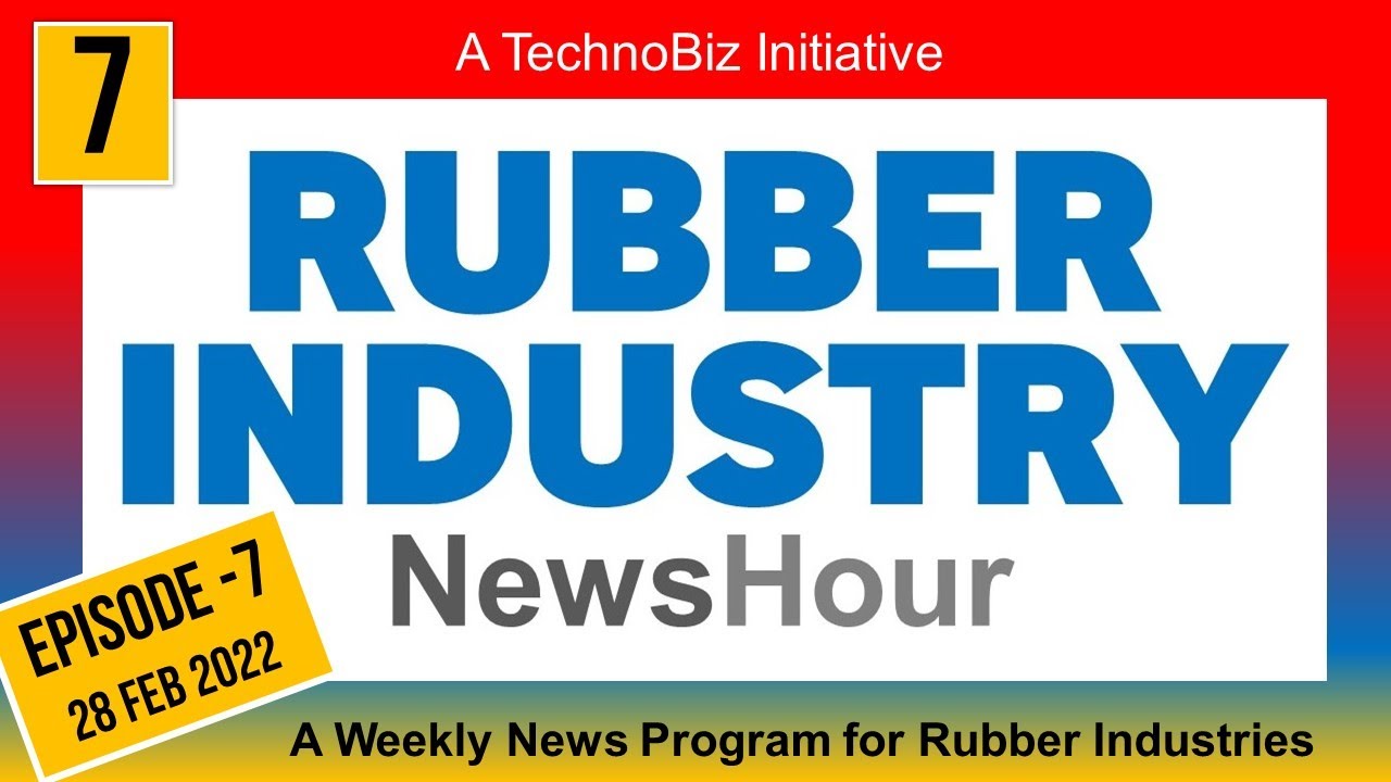 Rubber Industry NewsHour (Episode 7)