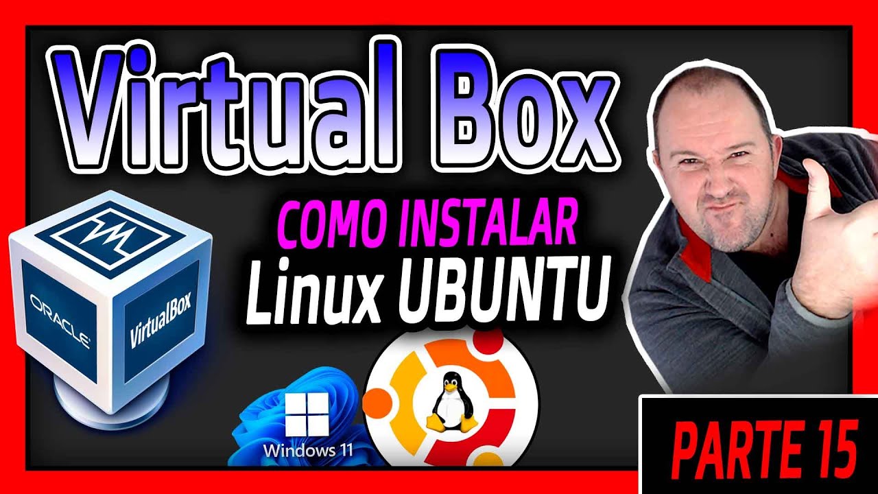 15. Virtual BOX Curso ⭐ Descargar e Instalar Linux UBUNTU - 2025 - YouTube