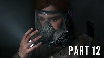 THE LAST OF US PART II Walkthrough Gameplay Part 12 - SHAMBLERS!!! (Last of Us Part 2)