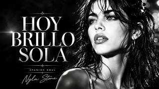 Nyla Stone - Hoy Brillo Sola Spanish Soul Blues