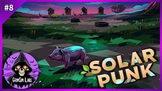 Ep 8 SolarPunk - 🐷 Exploring Further Afield & Finding Pigs!