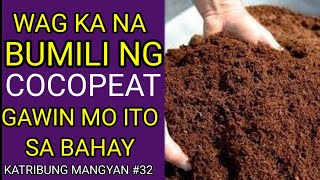 Cocopeat Paano Gumawa Kahit Nasa Bahay Lang Katribu Shoutouts Katribung Mangyan