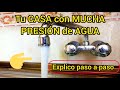 Tu CASA con MUCHA Presión de AGUA/ Fácil de hacer.