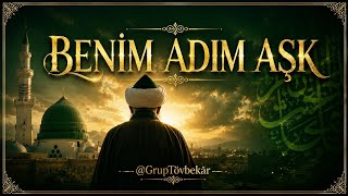 Benim Adım Aşk... #BenimAdımAşk #GrupTövbekâr 