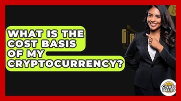 What Is The Cost Basis Of My Cryptocurrency? - CryptoBasics360.com