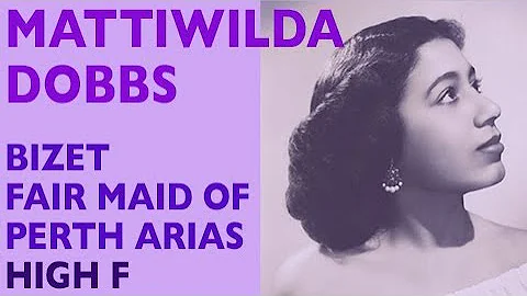 Mattiwilda Dobbs - Bizet: FAIR MAID OF PERTH, High...