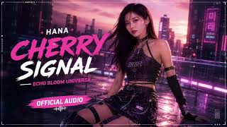 HANA – Cherry Signal | Official Audio 🍒✨ | Echo Bloom Universe