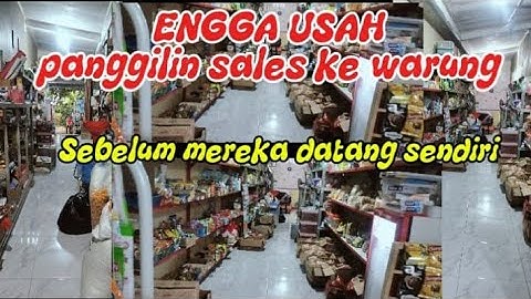 TIDAK PERLU PANGGIL SALES SEBELUM MEREKA DATANG KE WARUNG SENDIRI