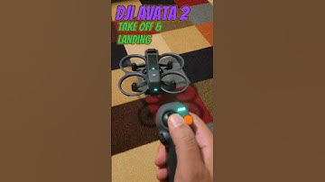 DJI AVATA 2: TAKE OFF & LANDING