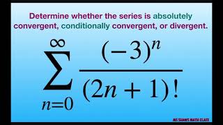 Determine if series is absolutely, conditionally convergent or divergent. {(-3)^n/(2n +1)!}