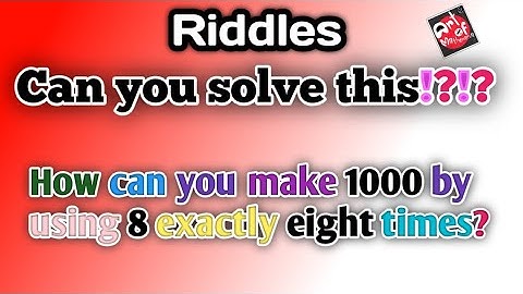 How can you make 1000 by using 8 exactly eight times | Riddles | Amazing Facts | Art Of Mathematica