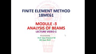 #FINITE​ ELEMENT METHOD (18ME61)# BEAMS #MODULE -3# LECTURE VIDEO -1