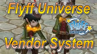 Flyff Universe - The new Vendor system! Sell AFK/Offline