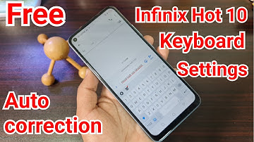 Infinix Hot 10 KEYBOARD Settings , Infinix mobile KEYBOARD typing Problem