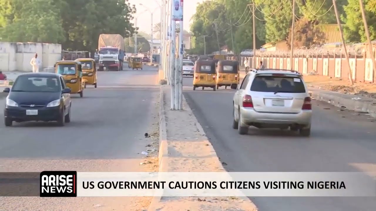 US GOVERNMENT CAUTIONS CITIZENS VISITING NIGERIA