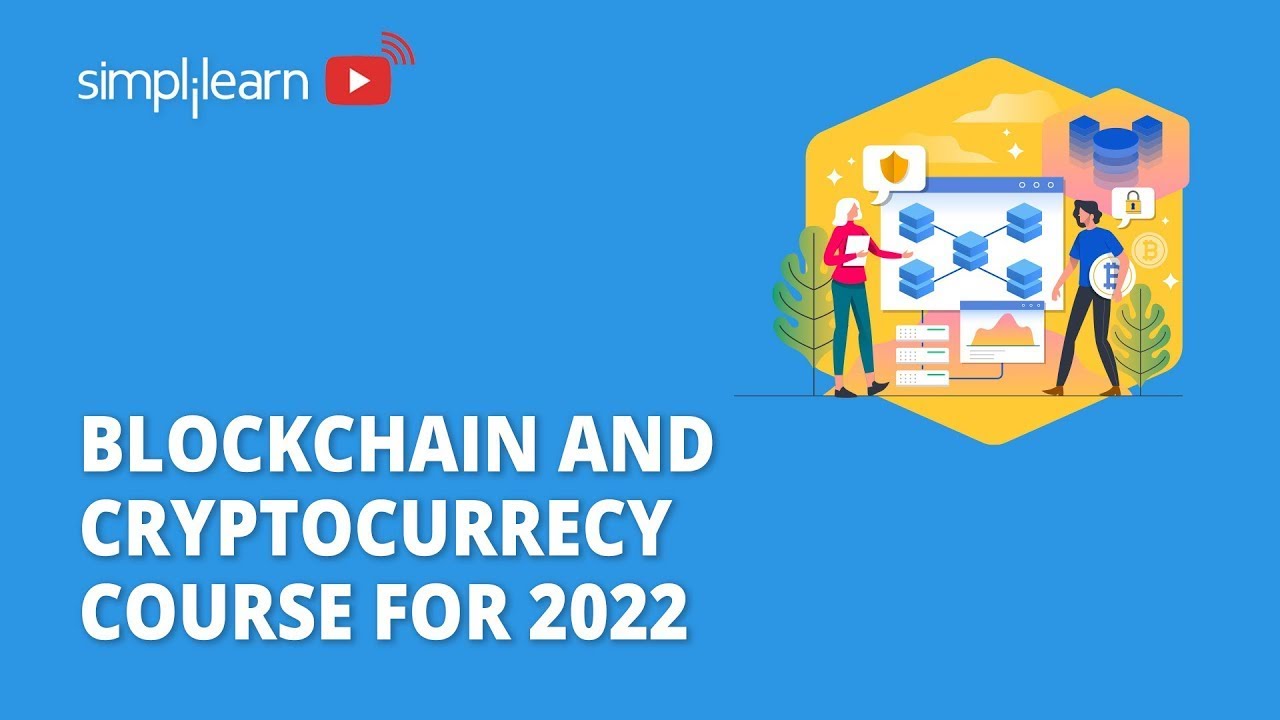 🔥Blockchain Cryptocurrency Course for 2022 | Blockchain Technology | Cryptocurrency | Simplilearn