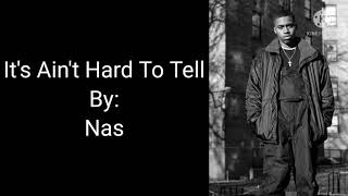 Nas - It's Ain't Hard To Tell (Lyrics)