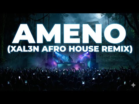 Ameno (XAL3N Afro House Remix)