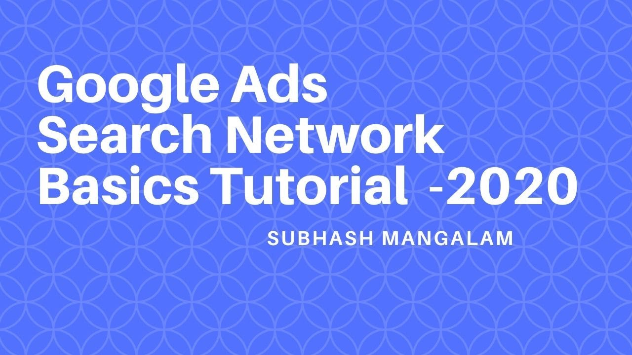 Google Ads Search Network Basic tutorial For Beginners  2020
