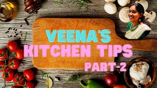 15 Easy Kitchen Tips-Part 2 | Veena's Kitchen Tips & Tricks || അടുക്കള പണി എളുപ്പമാക്കാൻ ഈസി ടിപ്സ്