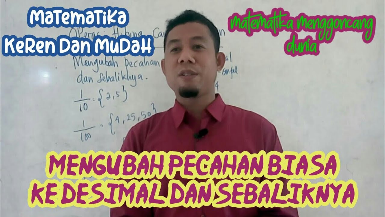 Matematika Kelas 6 II Mengubah Pecahan Biasa ke Desimal dan sebaliknya