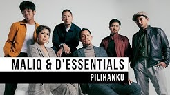 Maliq & D'essential - "Pilihanku" (Official Video)  - Durasi: 3:33. 