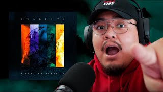 ALBUM REACTION I LET THE DEVIL IN CURRENTS