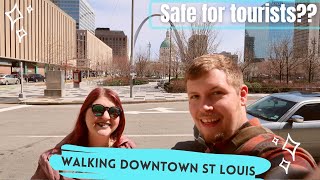 Walking downtown St. Louis | Safe for tourists?