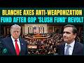 Todd Blanche SCRAPS Anti-Weaponization Fund Ahead Of Key Senate Confirmation Vote | Trump SCARED?