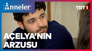 Açelyanın Arzusu Anneler 92. Bölüm
