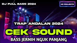 DJ TRAP CEK SOUND ANDALAN BASS JERNIH NGUK PANJANG