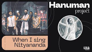 Hanuman Project / When i sing NITYANANDA