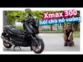 Đánh giá Yamaha Xmax 300 có sao nói vậy | Xmax300 lên đồ chơi xịn