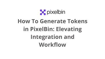 How To Generate Tokens in PixelBin: Elevating Integration and Workflow