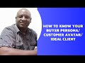 How to know your Buyer Persona / Customer Avatar / Ideal Client in 2022