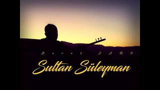 Burak Sarı - Sultan Süleyman